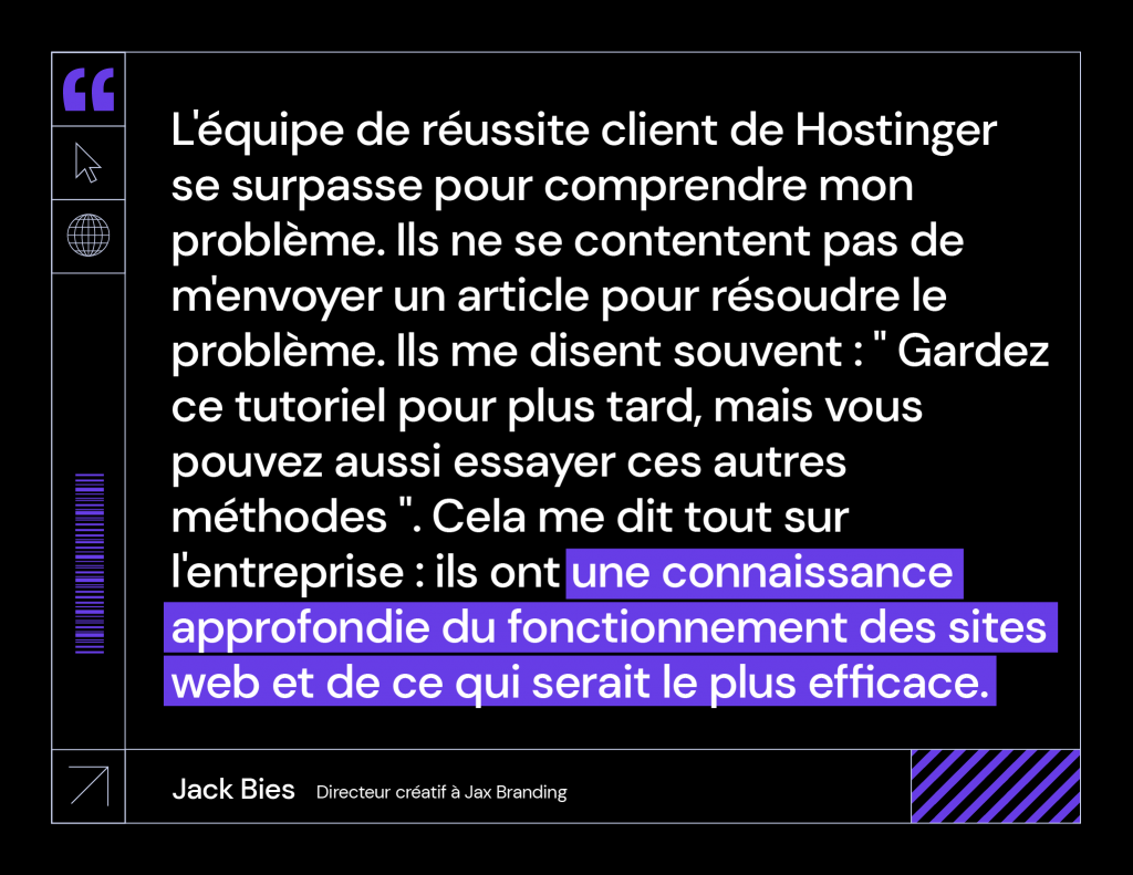 La citation de Jack Bies sur Hostinger, qui indique que l'équipe chargée de la réussite des clients de la société est très compétente dans son domaine