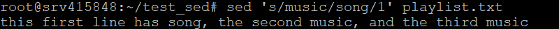 La sortie du terminal montre que sed a remplacé la première occurrence "music" par "song"